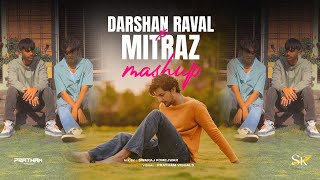 Darshan Raval x Mitraz Mashup  Swaraj Komejwar amp Pratham Visuals  LoFi Chillout [upl. by Eillime]