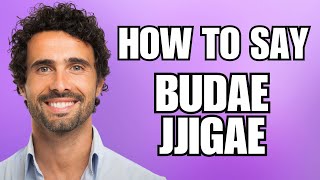 How To Pronounce Budae Jjigae Correctly [upl. by Ennairej555]