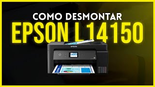 DESMONTAGEM EPSON L14150 [upl. by Arhaz]