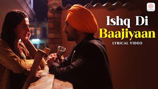 Ishq Di Baajiyaan  Lyrical Video  Soorma  Diljit Dosanjh  Taapsee Pannu  Shankar Ehsaan Loy [upl. by Imas]