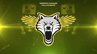 Dropwizz x Savagez  Hallucinate [upl. by Myrta600]