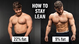 How To Get Lean amp STAY Lean Forever Using Science [upl. by Ase691]