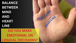 Balance Between Heart and Head Line  Do You Make Emotional or Logical Decisions [upl. by Tegan]