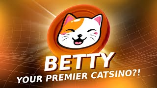 BETTY IS YOUR PREMIER CATSINO [upl. by Ranit357]