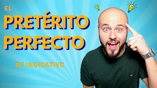 El PRETÉRITO PERFECTO en Español 👨🏼‍🏫 [upl. by Samp]