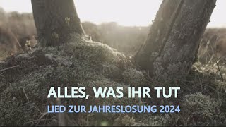 Alles was ihr tut Lied zur Jahreslosung 2024  Jörg Streng und David Plüss [upl. by Anay]