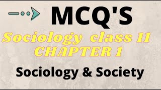 Class 11 Sociology Chapter 1  MCQ  Sociology amp Society  Understanding Sociology  CBSE [upl. by Nauqet560]