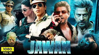 Jawan Full Movie Hindi HD  Shah Rukh Khan Nayanthara Vijay S  Atlee  1080p Facts amp Review [upl. by Annaerdna804]