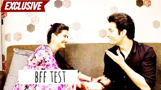 EXCLUSIVE Kratika Sengar amp Sharad Malhotra Take The BFF TEST  Kasam Tere Pyaar Ki  TanShi [upl. by Hibbitts]