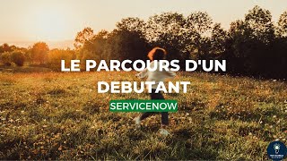 Le parcours dun débutant en tant que consultant ServiceNow [upl. by Annadiana]