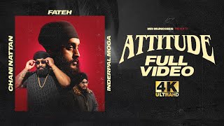 ATTITUDE Official Video  Inderpal Moga  Chani Nattan  Fateh Doe  Latest Punjabi Song 2021 [upl. by Sproul492]