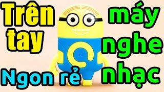 Trên tay máy nghe nhạc MP3 Minion giá 40k nghe quá ngon [upl. by Clemence79]