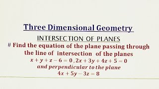 How to get the Eqn of a plane passing through the intersection of 2 plane amp perpendicular to a plane [upl. by Olmsted]