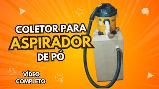 Coletor para aspirador de pó  Vídeo completo [upl. by Ybloc86]