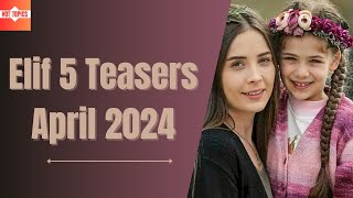 Elif 5 Teasers April 2024  eExtra [upl. by Ylelhsa]