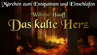 Das kalte Herz von Wilhelm Hauff Hörbuch deutsch Märchen zum Einschlafen [upl. by Robinet191]