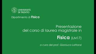 Laurea magistrale in Fisica  Master’s Degree in Physics [upl. by Deacon]