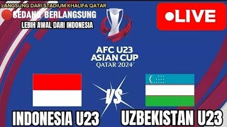 🔴SEDANG BERLANGSUNG  LIVE TIMNAS INDONESIA VS UZBEKISTAN  semi final piala asia u23 2024 [upl. by Witte682]