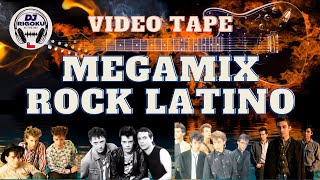 megamix ROCK LATINO by DJ RIGOKU Video Tape [upl. by Sergu262]