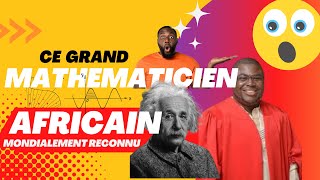 ABDON ATANGANA Le camerounais MONDIALEMENT RECONNU COMME UN GRAND MATHEMATICIEN  VIVE L AFRIQUE [upl. by Ecnerol]