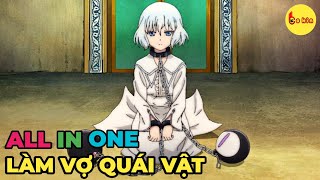 ALL IN ONE  Cô Gái Bị Hiến Tế Làm Vợ Quái Vật  Review Anime Hay  Tóm Tắt Anime Hay [upl. by Peednam]