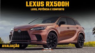 Lexus RX500h  O luxo que tem seu preço [upl. by Sirtemed]