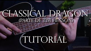 Classical Dragon  Marcin y Tim Henson  Tutorial completo  tabs Tim Henson lee la descripción [upl. by Sanger]