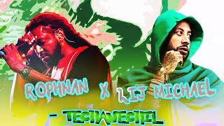 ROPHNAN X LIJ MICHAEL  TECHAWECHI MIX MUSIC [upl. by Yenahpets]