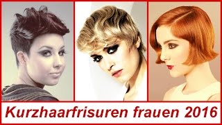 Kurzhaarfrisuren frauen 2016 [upl. by Naesal]