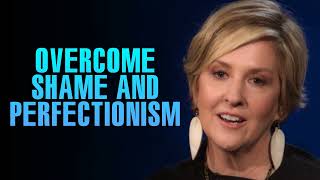 Break Free from Shame and Perfectionism  Brené Brown [upl. by Rosane463]