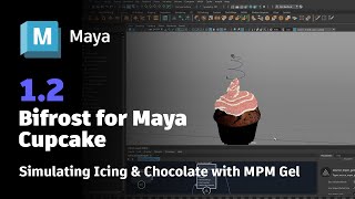 Bifrost for Maya Cupcake 12 – Simulating Icing amp Chocolate with MPM Gel [upl. by Atekal248]