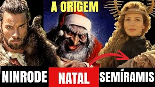 A ORIGEM DO NATAL  Semíramis e Ninrode  Verdadeiro Significado do Natal  A bíblia [upl. by Arracat]