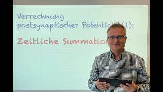 Verrechnung postsynaptischer Potentiale 1 Zeitliche Summation 2022 [upl. by Moitoso]