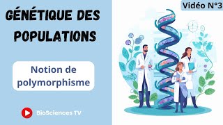 La génétique des populations Vidéo N°3  Notion de polymorphisme [upl. by Iphigeniah]