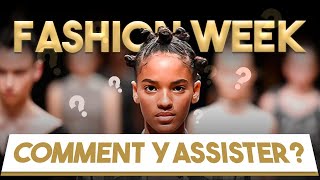 Comment assister à la Fashion Week facilement [upl. by Marl]