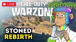 🔴 LIVE  WARZONE  STONED REBIRTH🌿🔥😂 [upl. by Sarazen307]