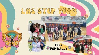 LHS STEP TEAM PRESENTS Fall 2022’ Pep Rally Vlog Archive Footage [upl. by Inaniel733]