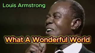 What A Wonderful World  Louis Armstrong with lyrics and photos [upl. by Letsyrhc]