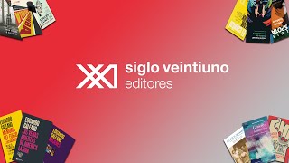 Siglo XXI Editores [upl. by Zoeller]