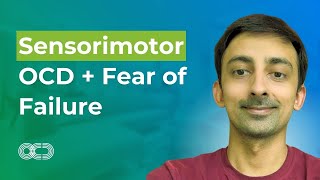 Sensorimotor OCD amp Fear of Failure [upl. by Soane]