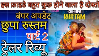 Chhupa Rustam part 2 Trailer review Bumper update Nazar ott [upl. by Annoyt689]