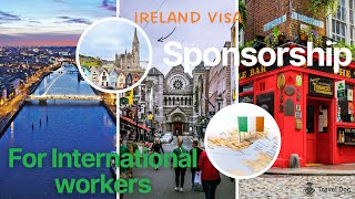 Visa Sponsorship Opportunities in Ireland for International Workers [upl. by Nairdna]