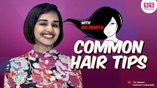 SS TRENDZ  DrRenita Rajan  Dermatologist  Cosmetics  Common Hair Tips  Beauty tips [upl. by Maffa720]