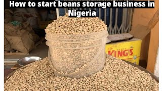 How to start beans storage business in Nigeria [upl. by Irrabaj]