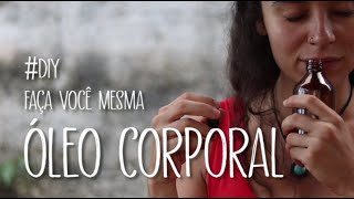 Faça seu óleo corporal com apenas 4 ingredientes [upl. by Emmye745]