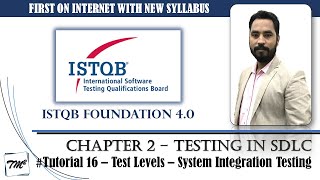 ISTQB FOUNDATION 40  Tutorial 16  Test Levels  System Integration Testing  CTFL  TM Square [upl. by Anaeg170]