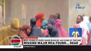 Protests erupt in Wajir after body of missing MCA Yussuf Hussein is found [upl. by Nnylrebma]