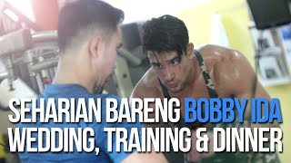 Seharian Bareng Bobby Ida 2Nine Fit  My Brothers Wedding Latihan Dada amp Makan Malam Anak Fitness [upl. by Talley]