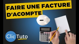 Faire une facture dacompte  ClicFacture logiciel de facturation en ligne [upl. by Barbette]