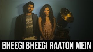 Bheegi Bheegi Raaton Mein  Cover  Sajan Patel  Ft Shweta Rajyaguru  Ajanabee [upl. by Erland]